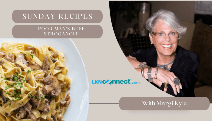 Margi's Sunday Recipe - Poor Man's Beef Stroganoff
