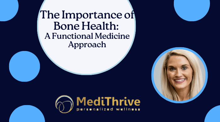 Bone Heath - Functional Medicine Approach