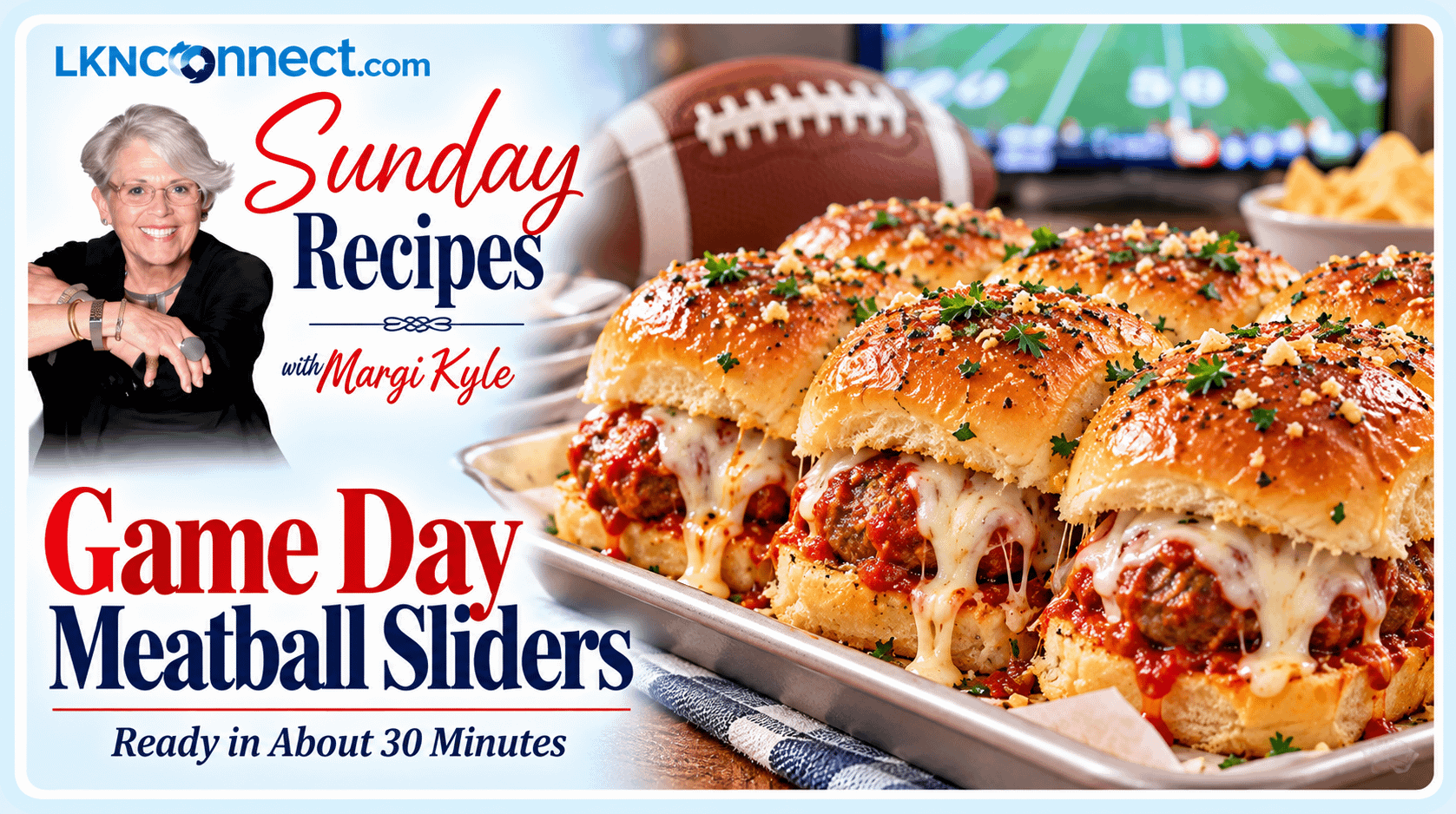 Sunday Recipes with Margi Kyle - Game Day Sliders