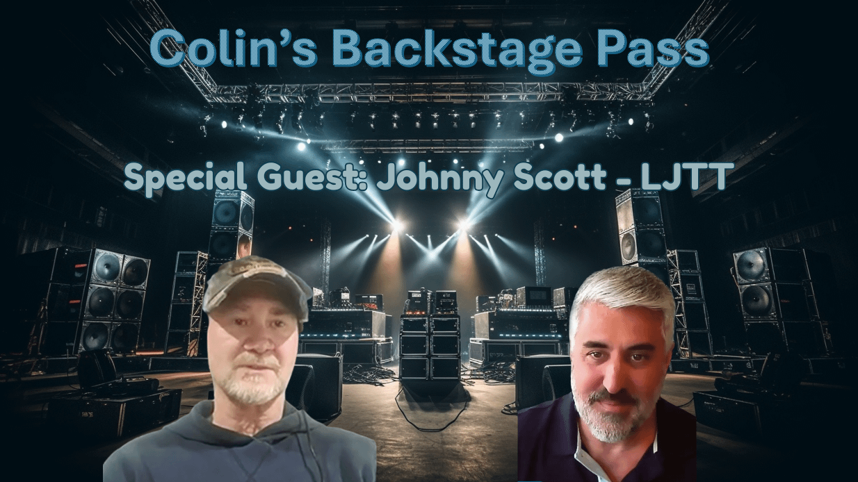 Colin's Backstage Pass - wot Special Guest: Johnny Scott - LJTT