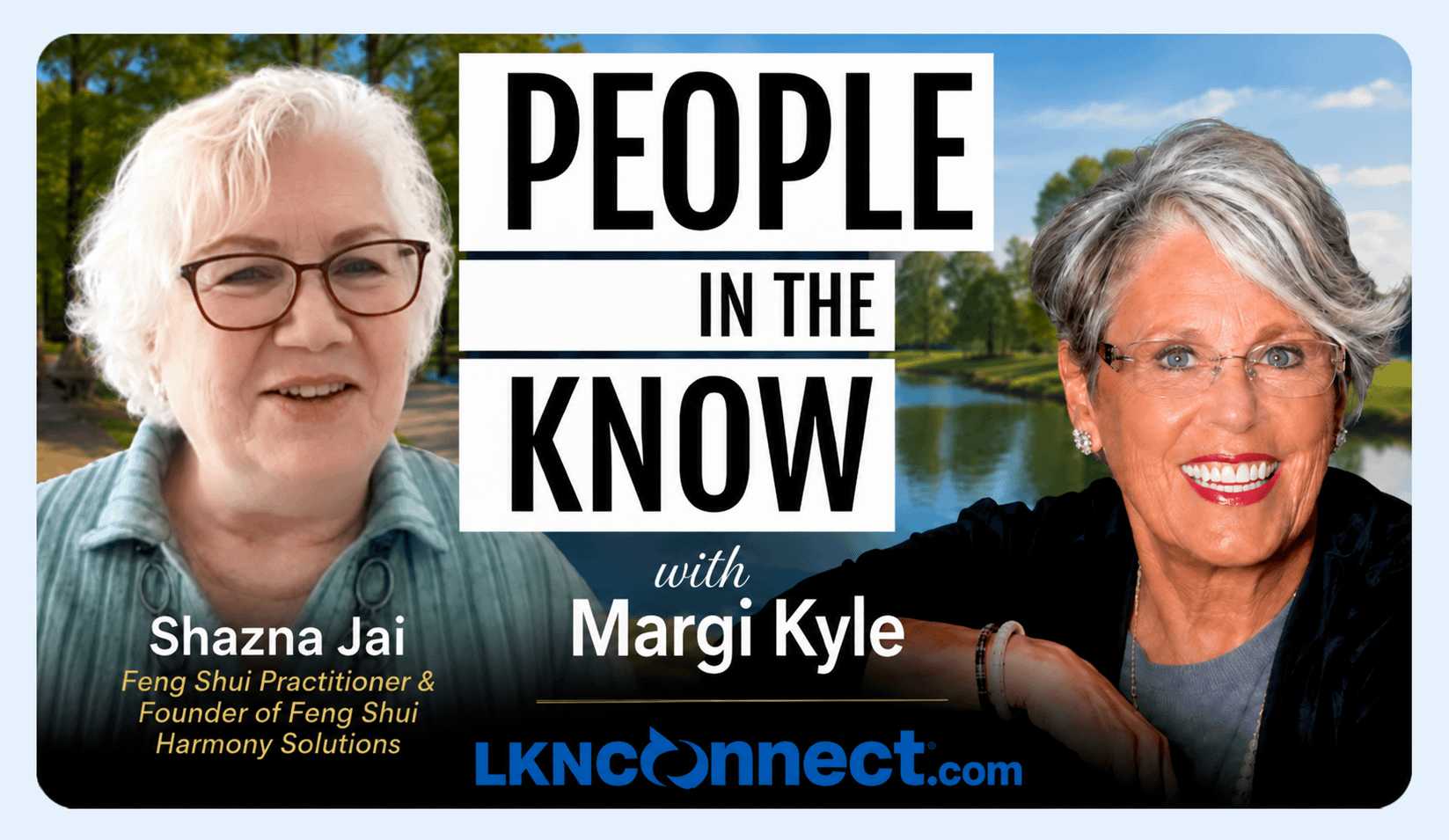 People in the Know w/ Margi Kyle: Special Guest – Shazna Jai, Feng Shui Practitioner & Founder of Feng Shui Harmony Solutions
