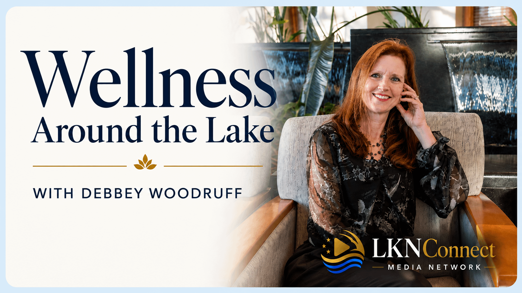 Wellness Around the Lake: WellBEing Wins w/ Debbey Woodruff:  Special Guest: Megan Hively – Ayurveda Practitioner