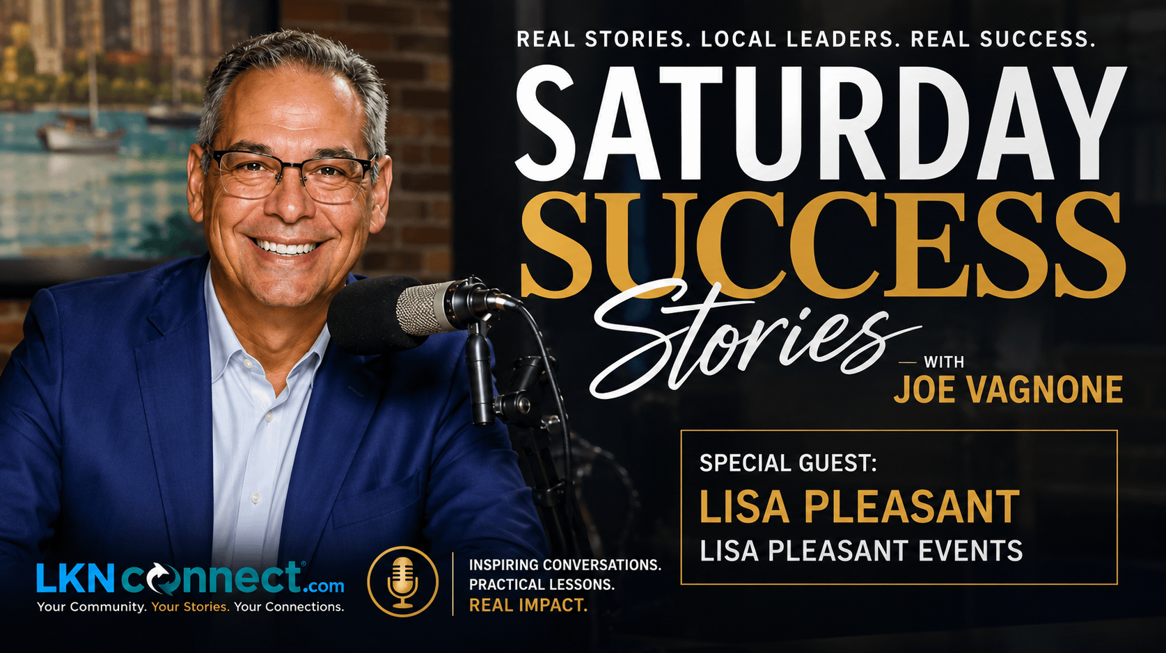 Saturday Success Stories  with Joe Vagnone – Special Guest: Lisa Pleasant, One of the Nation’s Most Accomplished Event Planners