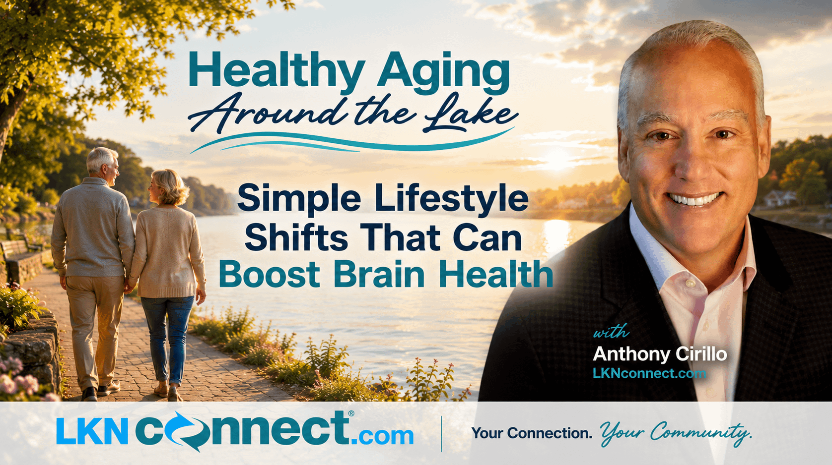 Healthy Aging Around the Lake w/Anthony Cirillo: Simple Lifestyle Shifts That Can Boost Brain Health