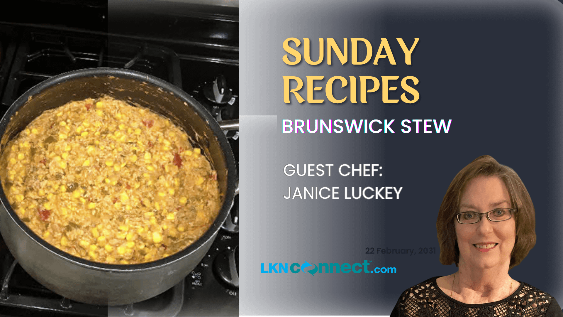 Sunday Recipes - w/ Margi Kyle - Guest Chef - Janice Luckey