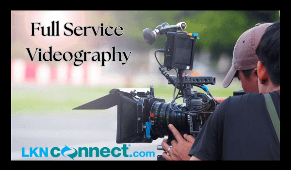 LKNConnect: Full Service Videography