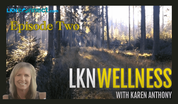 LKN Wellness Episode Two