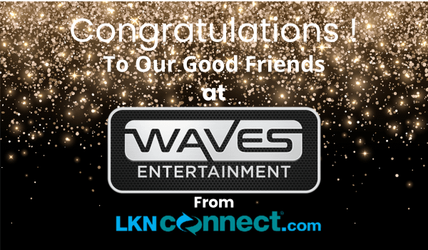 Congratulations to Waves Entertainment