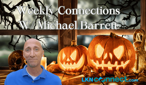 Weekly Connections W/ Michael Barrett