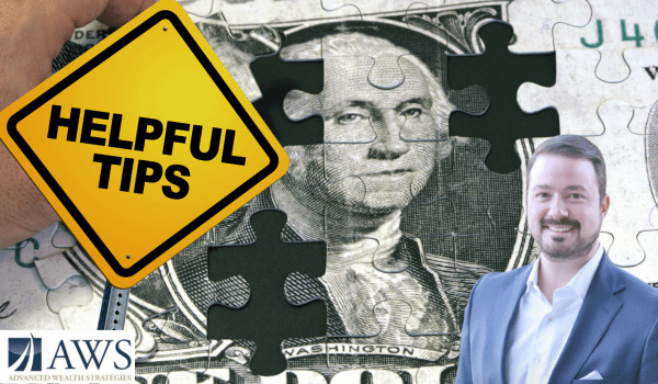 Helpful Tips from Advanced Wealth Strategies