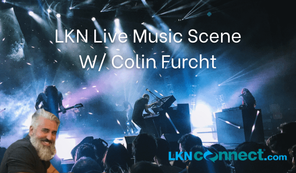 LKN Live Music Scene W/ Colin Furcht