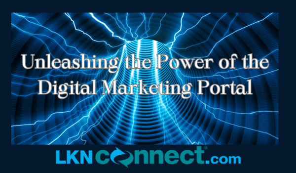 The Power of the Digital Marketing Portal
