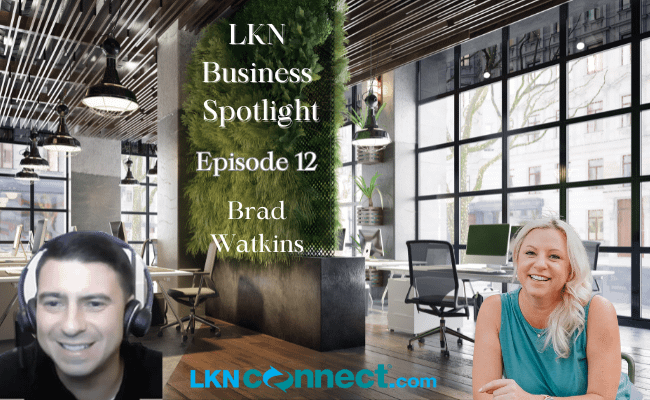 Episode 12 of Business Spotlight. Andrea Talks with Brad Watkins, CEO of Local & Qualified - and new marketing partner for lKNConnect