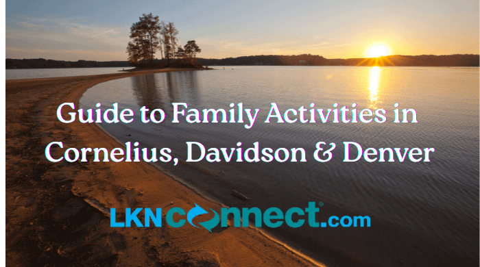 Guide to Family Activities in Cornelius, Davidson & Denver