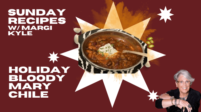 Holiday Bloody Mary Chili - Margi Kyle