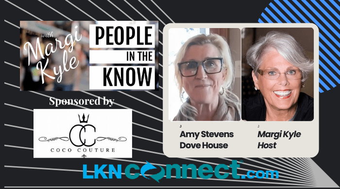 People in the Know w/ Margi Kyle – Special Guest: Amy Stevens – Dove House