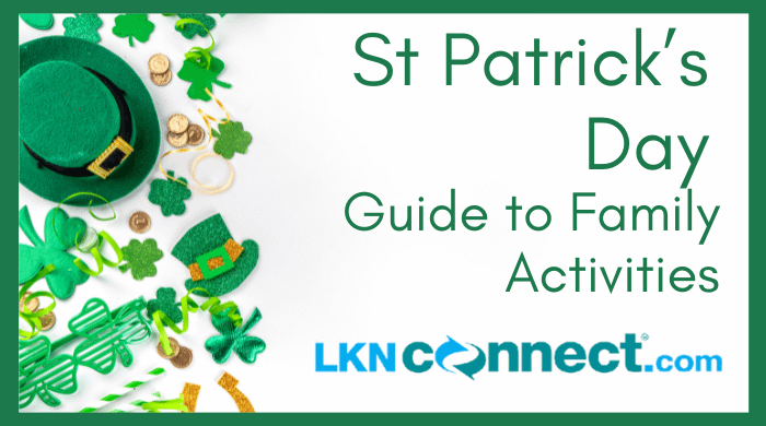 St Paddy's Day Guide to Family Activities