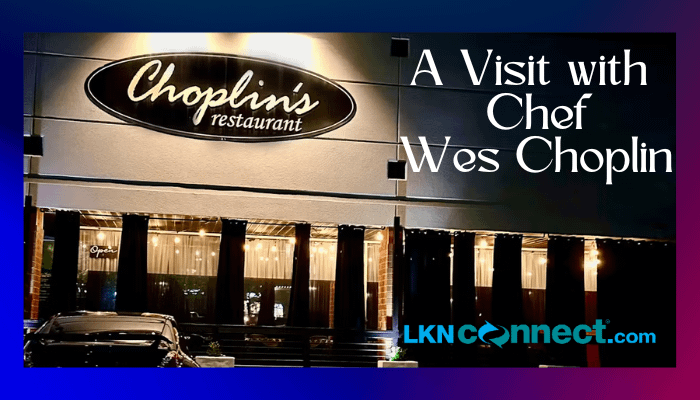 A Visit with Chef Wes Choplin