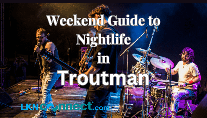The Weekend Guide to Nightlife in Troutman