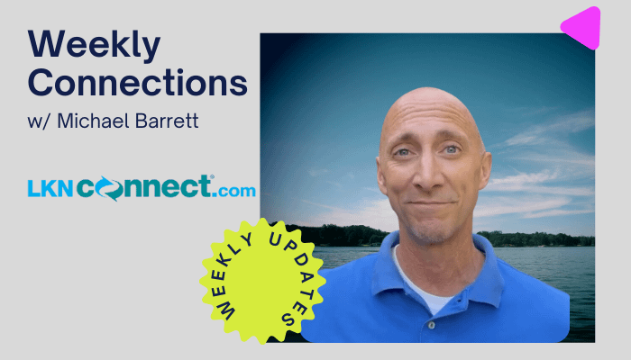Weekly Connections w/ Michael Barrett