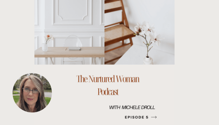 The Nurtured Woman w/ Michele Droll