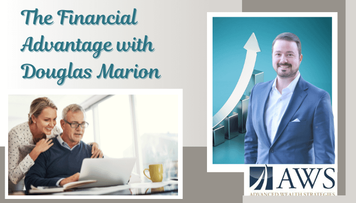 The Financial Advantage with Douglas Marrion