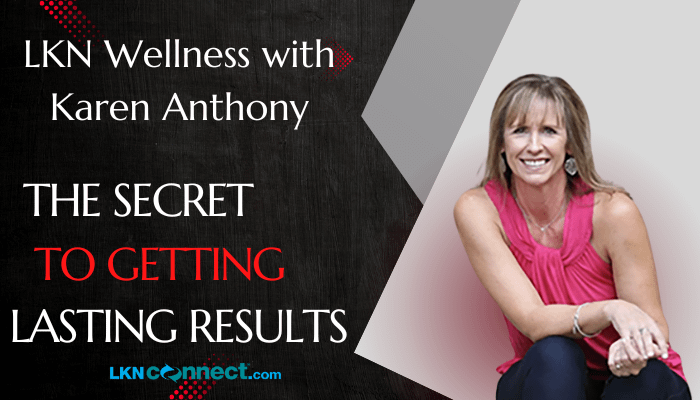 LKN Wellness with Karen Anthony