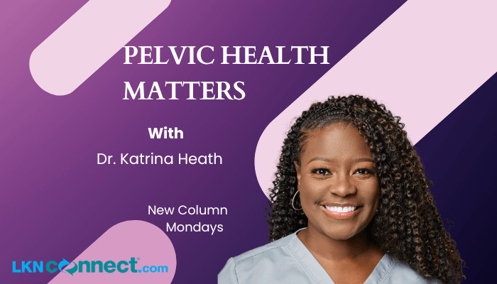 Pelvic Health Matters - with Dr. Katrina Heath