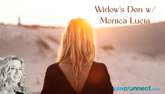 Widow's Den w/ Monica Lucia