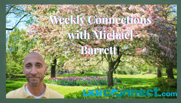 Weekly Connections with Michael Barrett