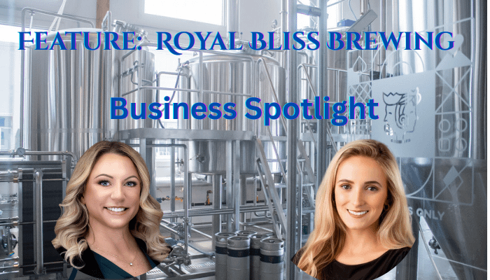 Business Spotlight - Royal Bliss Brewing
