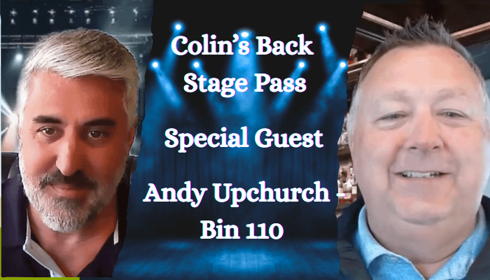 Colin's Back Stage Pass - Special Guest - Andy Upchurch
