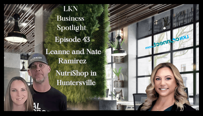 LKN Business Spotlight - Special Guests Leanne & Nate Ramirez