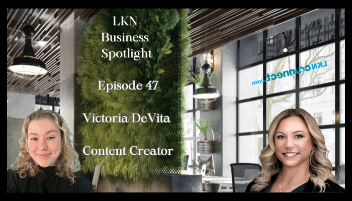 LKN Business Spotlight - Special Guest - Victoria DeVita