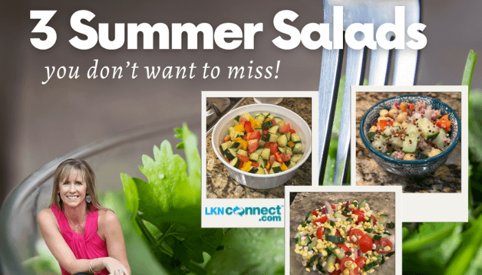 3 New Summer Salads from Karen Anthony