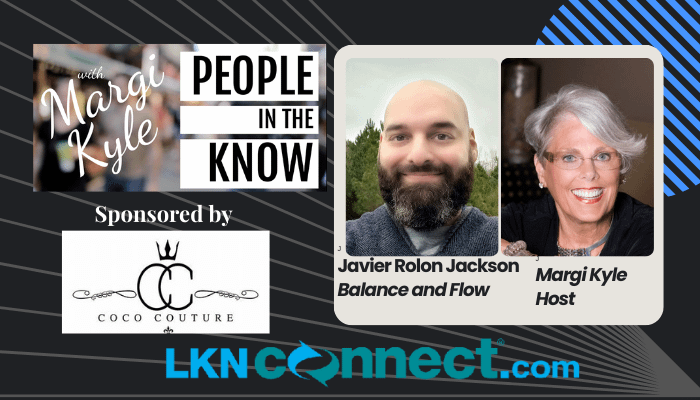 People in the Know with Margi Kyle - Special Guest: Javier Rolon Jackson