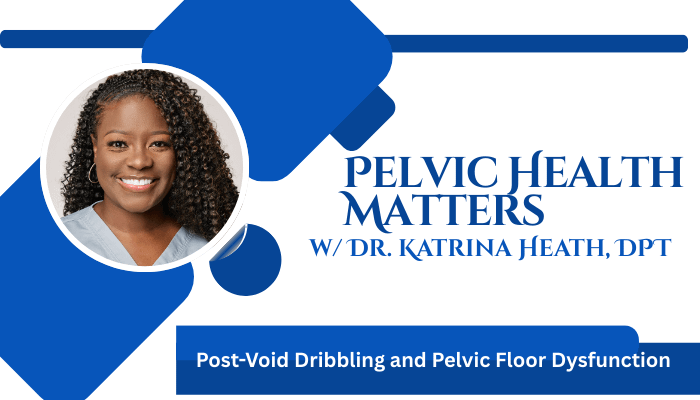 Pelvic Health Matters with Dr. Katrina Heath, DPT