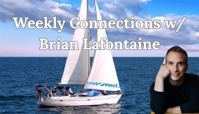 Weekly Connections with Brian Fontaine