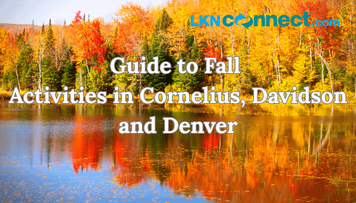 Guide to Fall Activities in Cornelius, Davidson & Denver