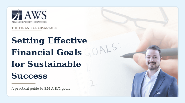 The Financial Advantage With Douglas Marion: Setting Effective Financial Goals for Sustainable Success