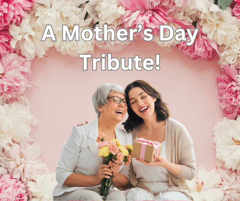 A Mother's Day Tribute