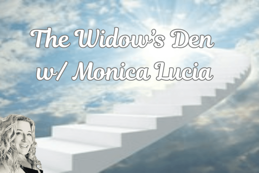 The Widow's Den w/ Monica Lucia