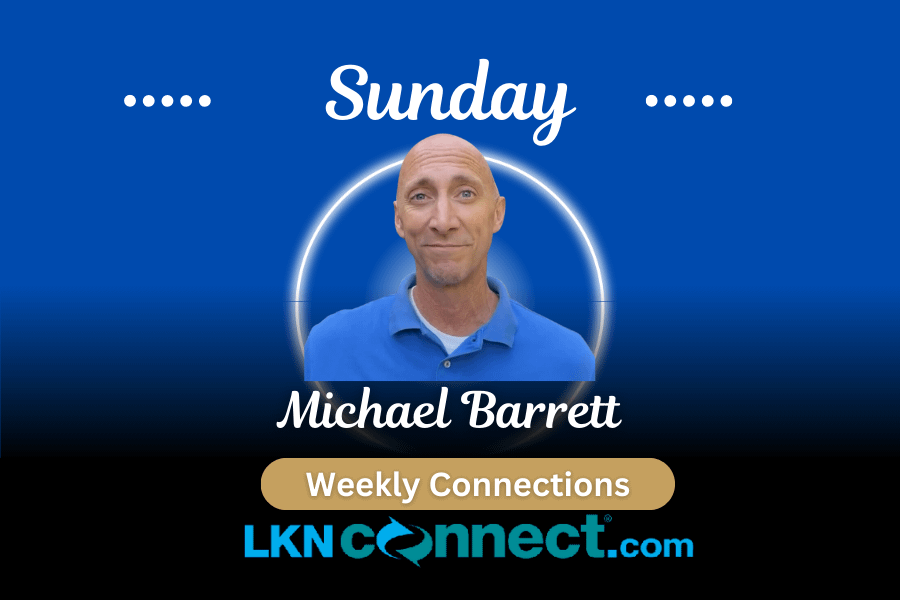 Weekly Connections w/ Michael Barrett.