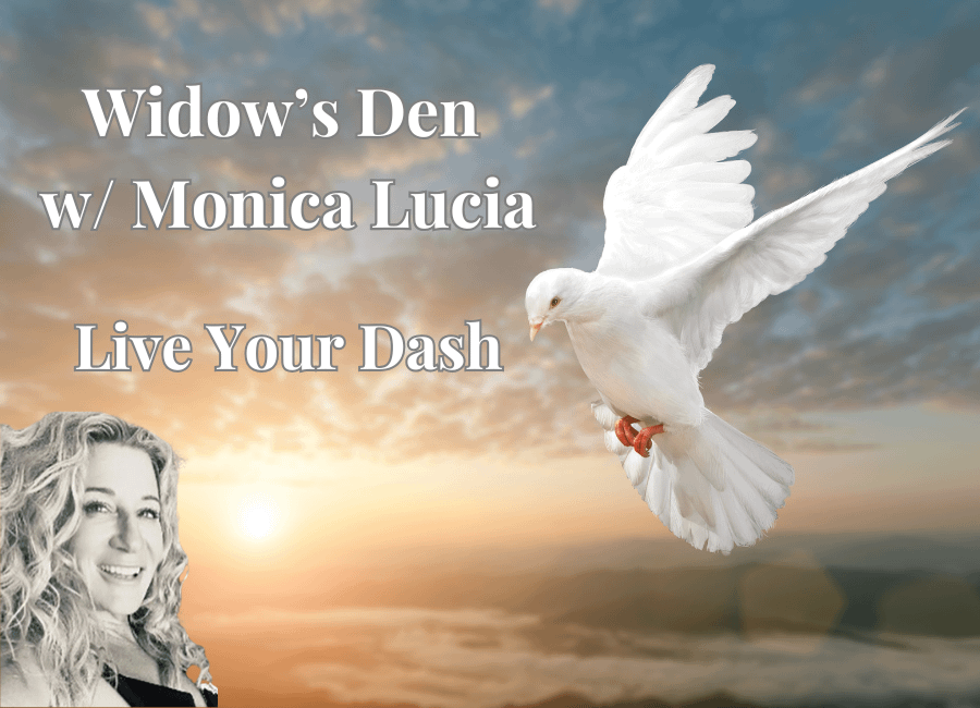 Live Your Dash - Monica Lucia