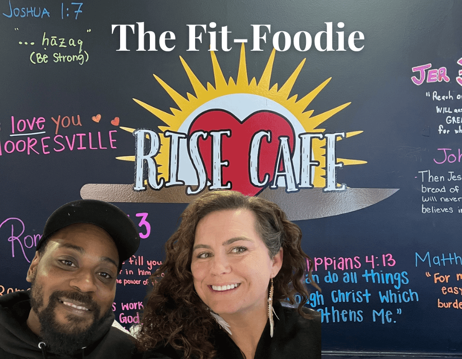 The Fit-Foodie at the Rise Cafe in Huntersvville