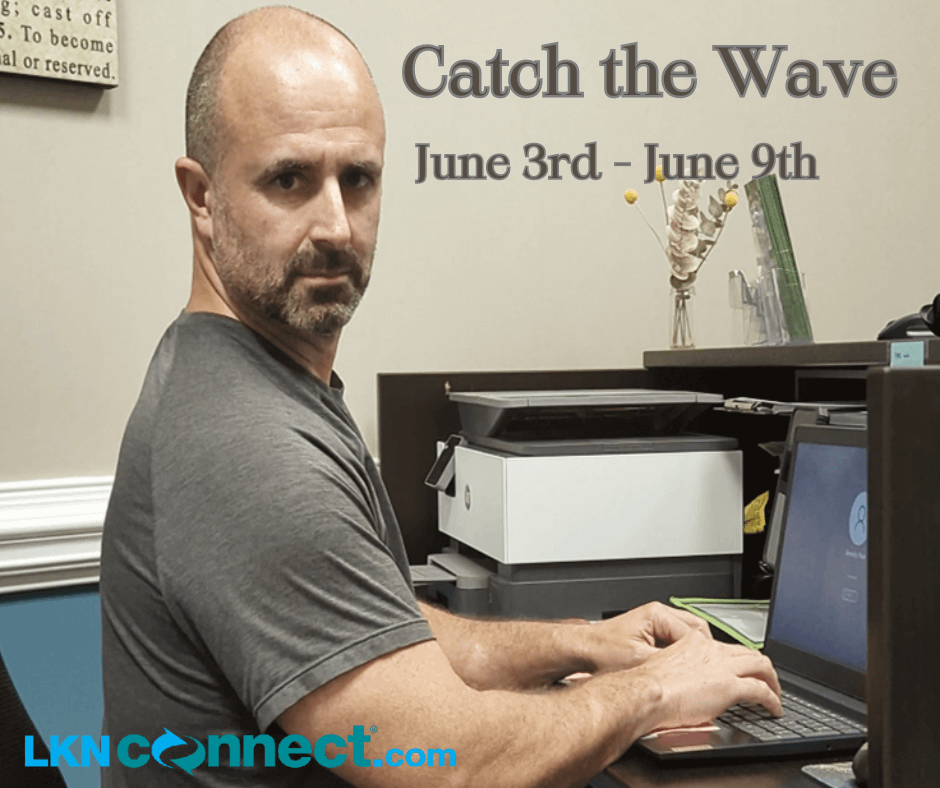 Catch the Wave June 3rd - June 9th