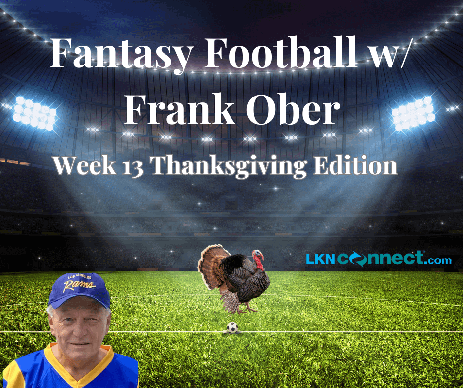 Fantasy Football w/ Frank Ober Week 13