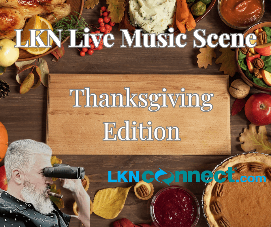 LKN Live Music Scene - Thanksgiving Edition