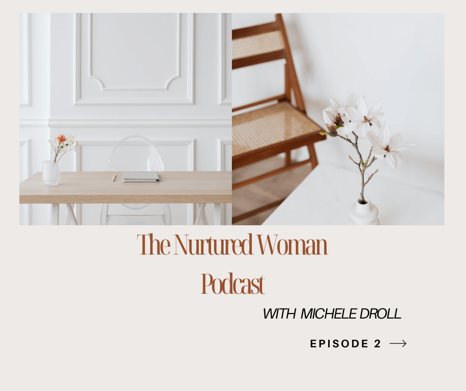 The Nurtured Woman w/ Michele Droll