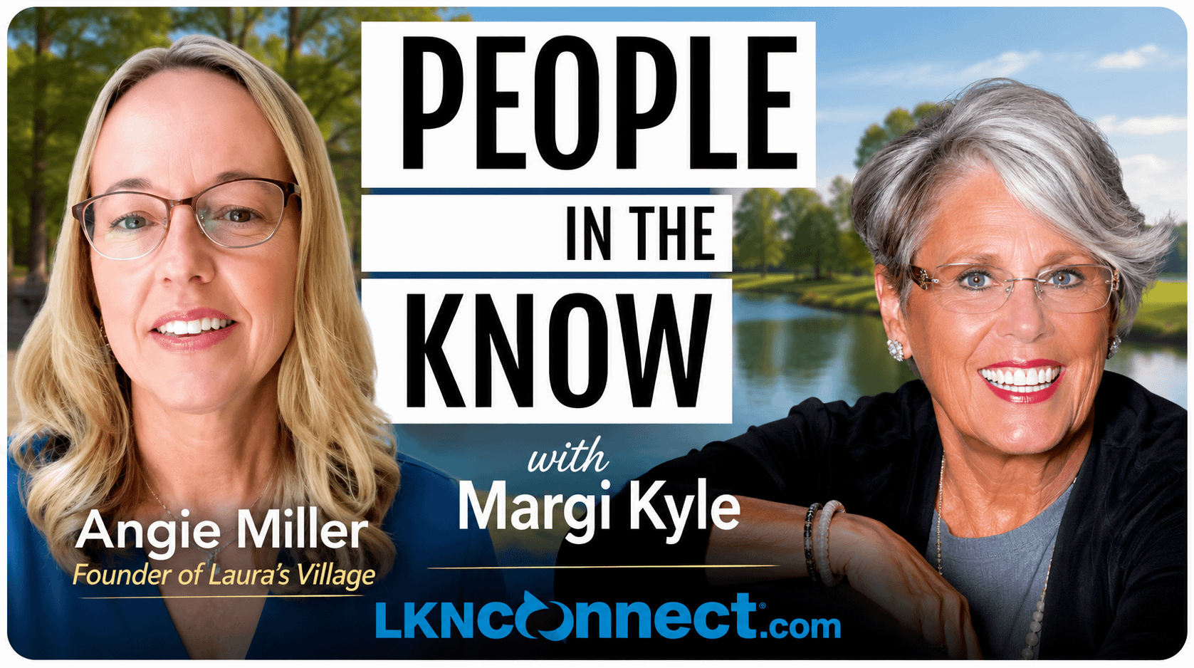 People in the Know with Margi Kyle. Special Guest: Margi Miller, Founder Laura's Village